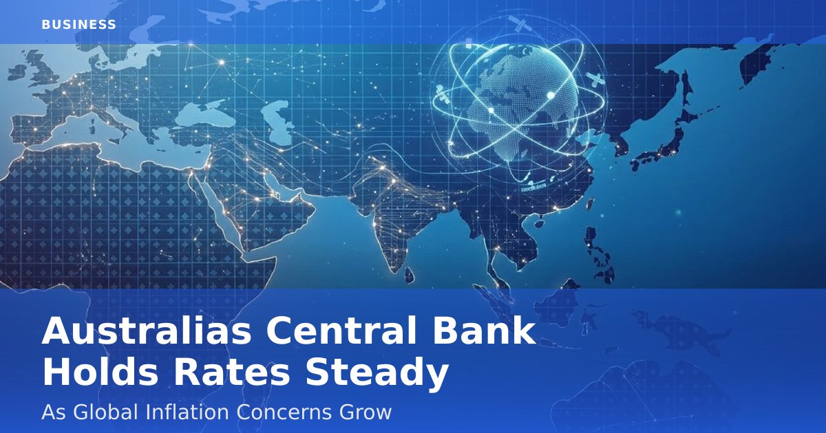 Australia's Central Bank Holds Rates Steady As Global Inflation Concerns Grow