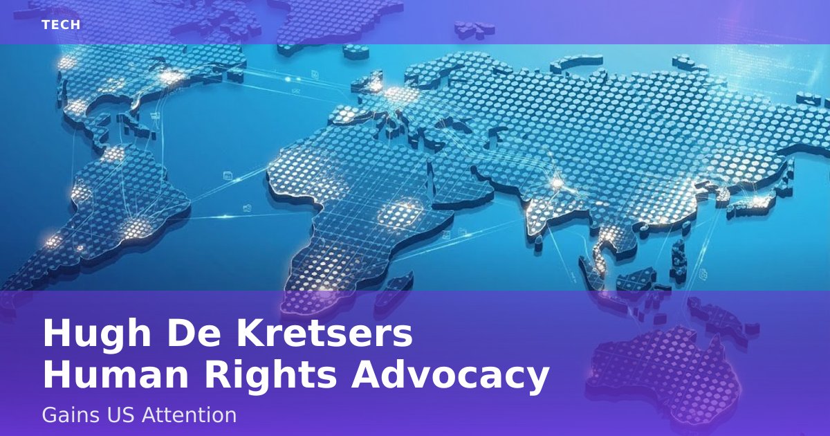 Hugh De Kretser's Human Rights Advocacy Gains US Attention