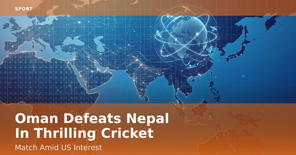 Oman Defeats Nepal In Thrilling Cricket Match Amid US Interest