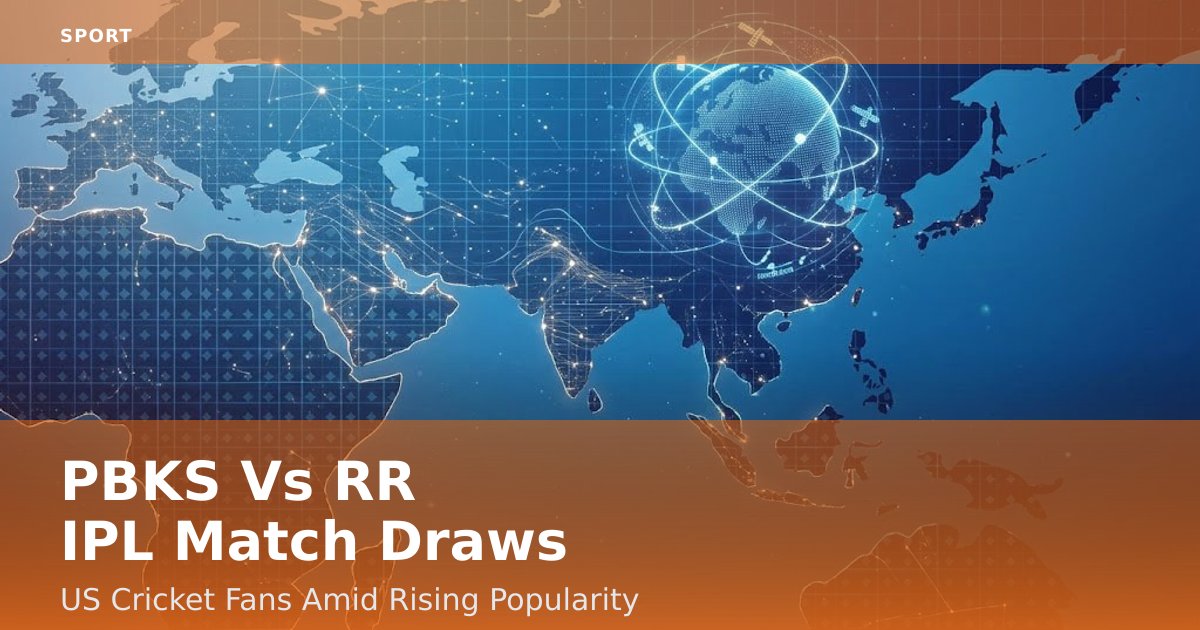 PBKS Vs RR IPL Match Draws US Cricket Fans Amid Rising Popularity