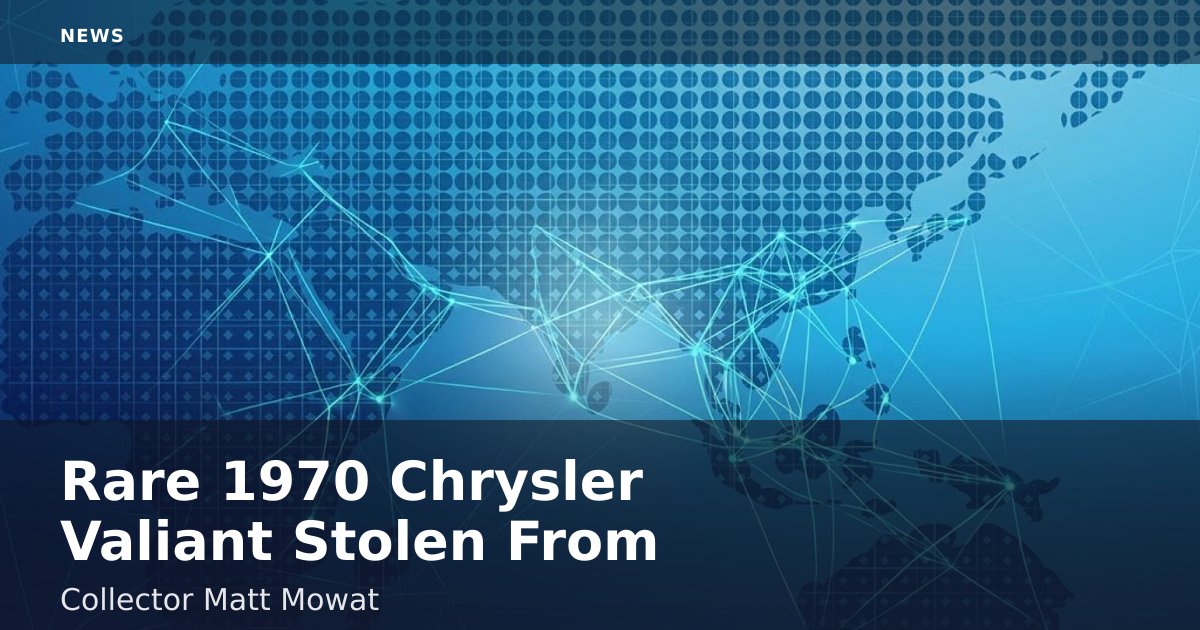 Rare 1970 Chrysler Valiant Stolen From Collector Matt Mowat