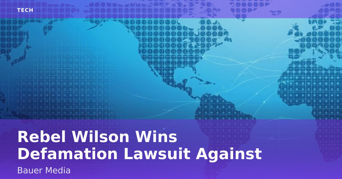 Rebel Wilson Wins Defamation Lawsuit Against Bauer Media