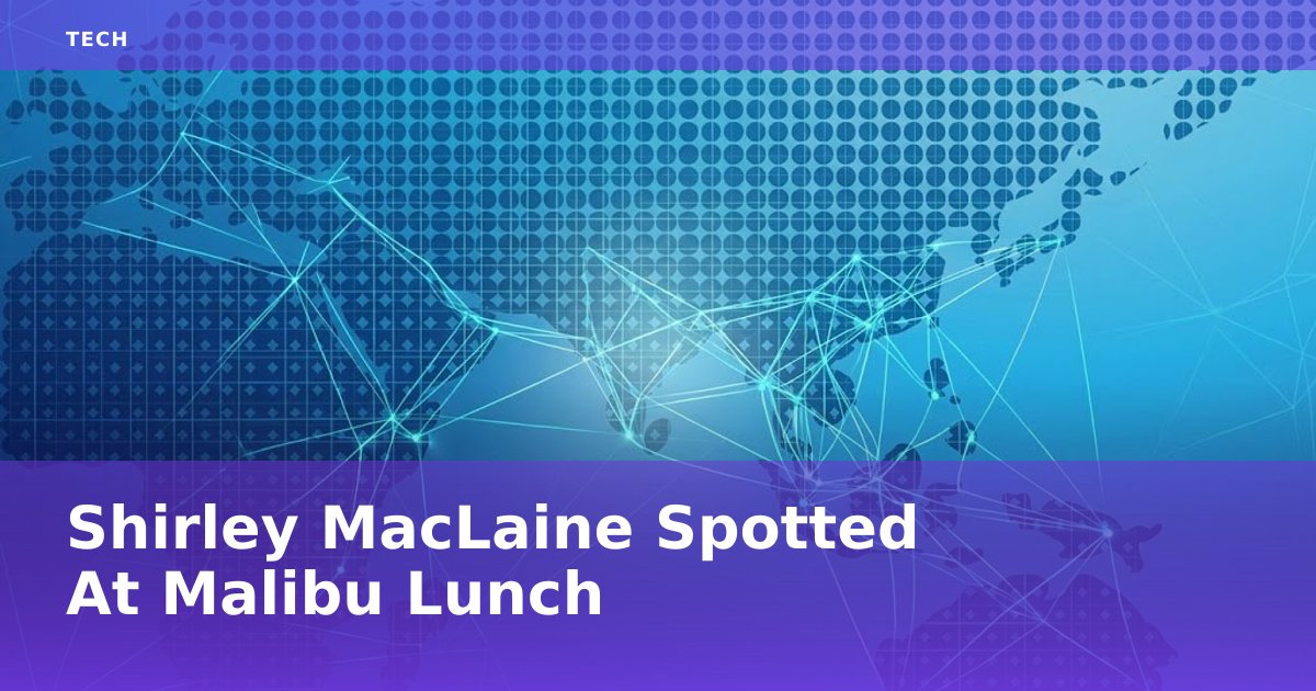 Shirley MacLaine Spotted At Malibu Lunch